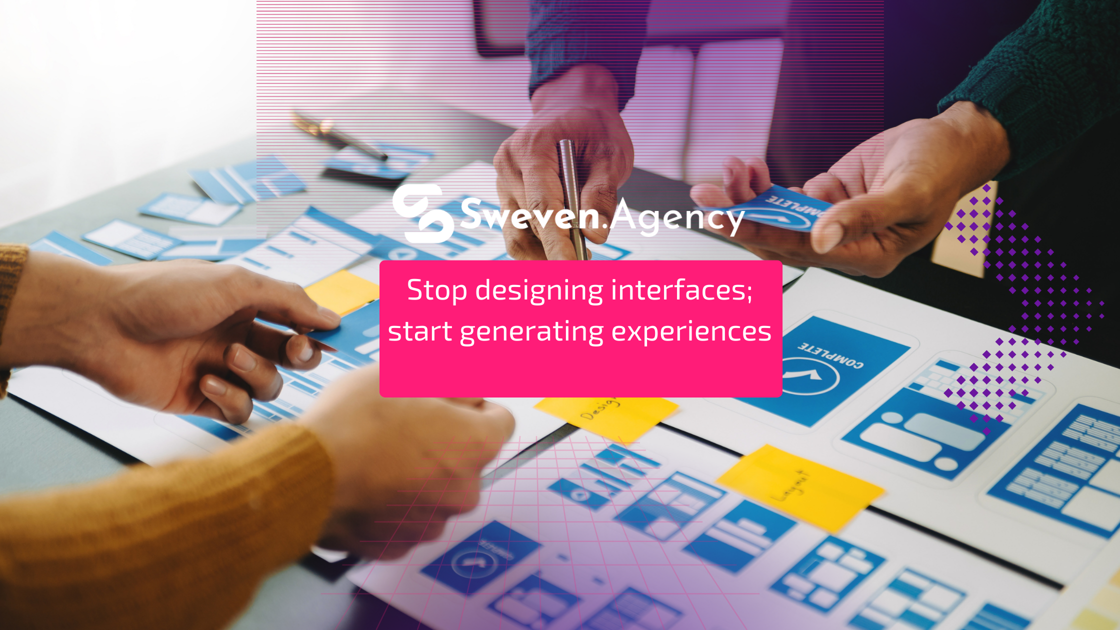 Stop designing interfaces; start generating experiences
